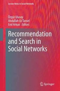 bokomslag Recommendation and Search in Social Networks