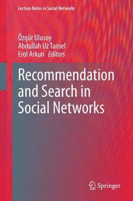 Recommendation and Search in Social Networks 1