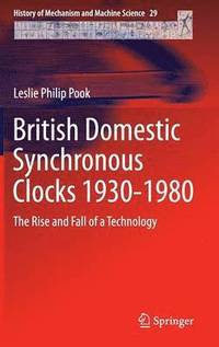 bokomslag British Domestic Synchronous Clocks 1930-1980