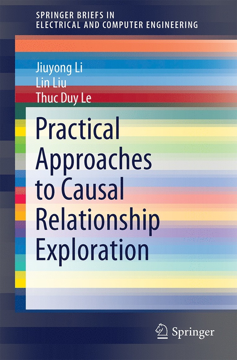 Jiuyong Li, Lin Liu, Thuc Duy Le - Practical Approaches to Causal Relationship Exploration, Häftad