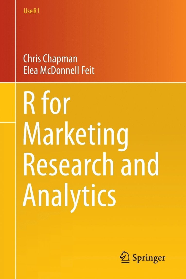 Chris Chapman, Elea McDonnell Feit, Christopher N. Chapman, Elea McDonnell Feit - R for Marketing Research and Analytics, Häftad