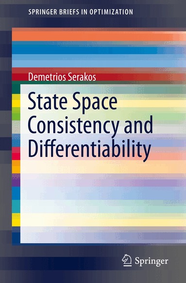 Demetrios Serakos - State Space Consistency and Differentiability, Häftad