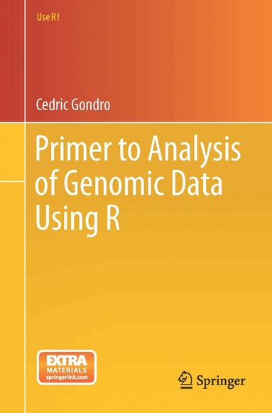 Cedric Gondro - Primer to Analysis of Genomic Data Using R, Häftad