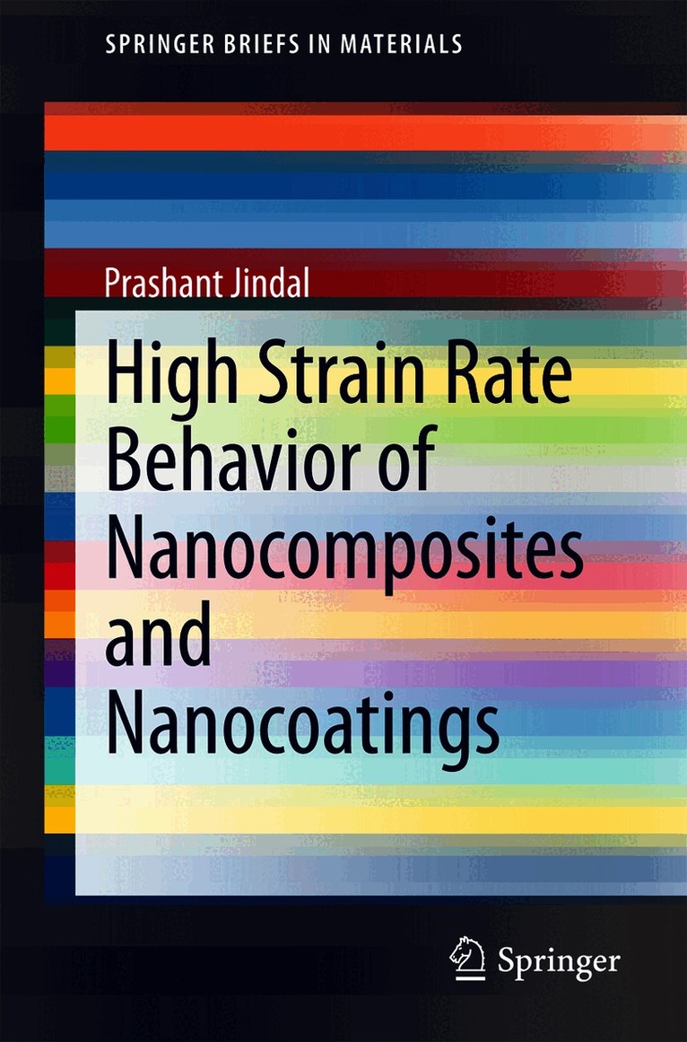 Prashant Jindal - High Strain Rate Behavior of Nanocomposites and Nanocoatings, Häftad
