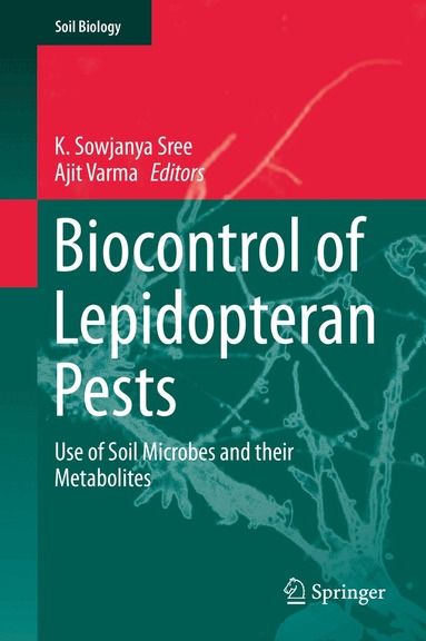 K. Sowjanya Sree, Ajit Varma - Biocontrol of Lepidopteran Pests, Inbunden