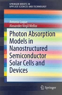 Photon Absorption Models in Nanostructured Semiconductor Solar Cells and Devices 1