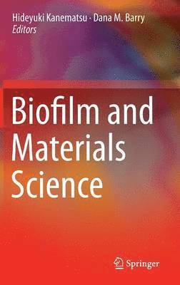 bokomslag Biofilm and Materials Science