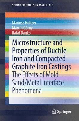 Microstructure and Properties of Ductile Iron and Compacted Graphite Iron Castings 1