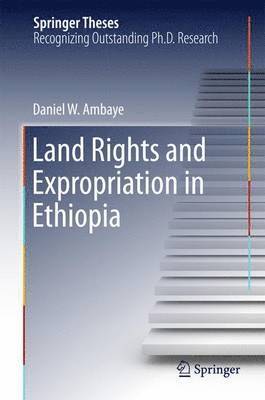 bokomslag Land Rights and Expropriation in Ethiopia