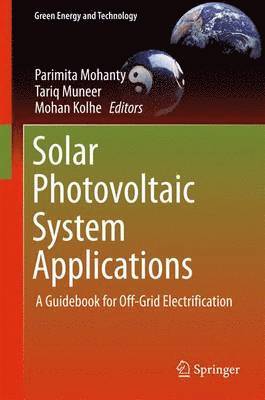 Parimita Mohanty, Tariq Muneer, Mohan Kolhe - Solar Photovoltaic System Applications, Inbunden