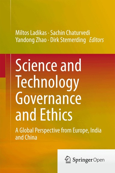 Miltos Ladikas, Sachin Chaturvedi, Yandong Zhao, Dirk Stemerding - Science and Technology Governance and Ethics, Inbunden