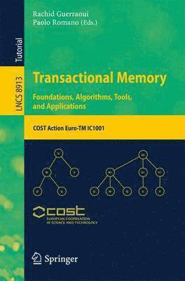 bokomslag Transactional Memory. Foundations, Algorithms, Tools, and Applications