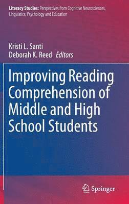 Kristi L. Santi, Deborah K. Reed - Improving Reading Comprehension of Middle and High School Students, Inbunden