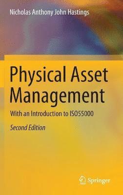 Physical Asset Management: With an Introduction to Iso55000
