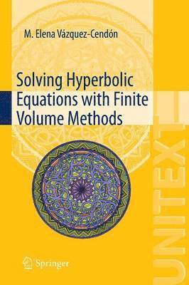 M. Elena Vázquez-Cendón, M. Elena Vazquez-Cendon - Solving Hyperbolic Equations with Finite Volume Methods, Häftad