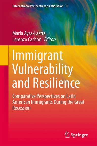 María Aysa-Lastra, Lorenzo Cachón - Immigrant Vulnerability and Resilience, Inbunden