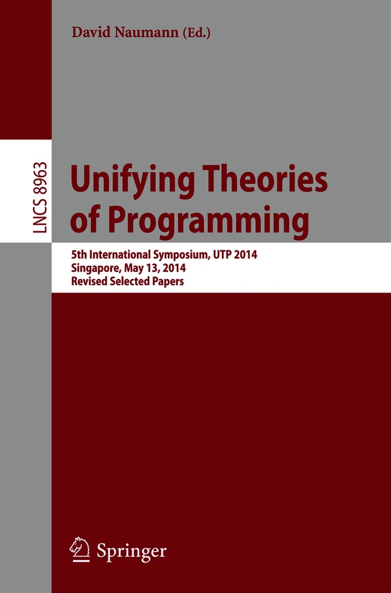 David Naumann - Unifying Theories of Programming, Häftad
