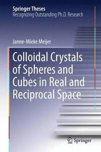 bokomslag Colloidal Crystals of Spheres and Cubes in Real and Reciprocal Space