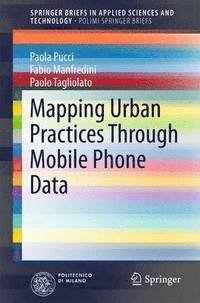bokomslag Mapping Urban Practices Through Mobile Phone Data