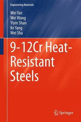 Wei Yan, Wei Wang, Yiyin Shan, Ke Yang, Wei Sha - 9-12Cr Heat-Resistant Steels, Inbunden