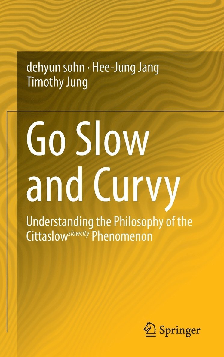 dehyun sohn, Hee-Jung Jang, Timothy Jung, Dehyun Sohn - Go Slow and Curvy, Inbunden