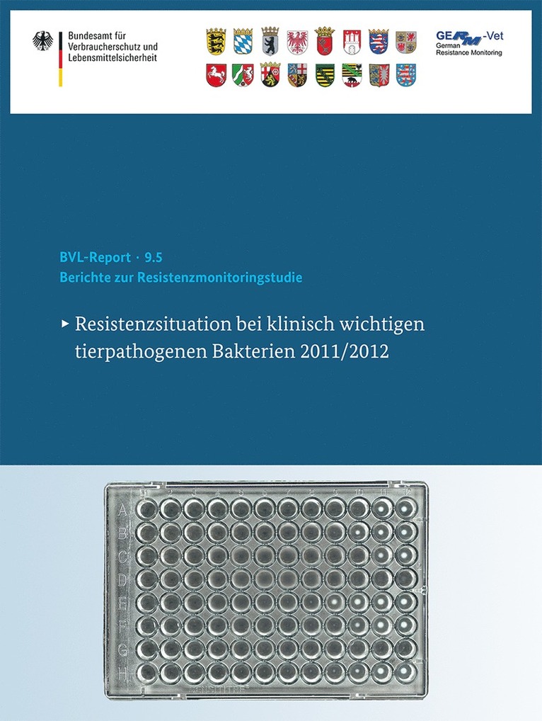 Bundesamt für Verbraucherschutz und Lebe, Bundesamt Für Verbraucherschutz Und Lebe, Bundesamt für Verbraucherschutz und Leb - Berichte zur Resistenzmonitoringstudie 2011/2012, Häftad