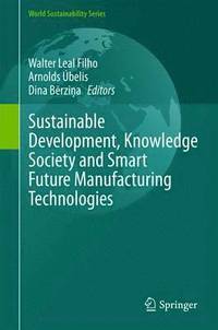 bokomslag Sustainable Development, Knowledge Society and Smart Future Manufacturing Technologies