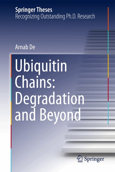 Arnab De - Ubiquitin Chains: Degradation and Beyond, Inbunden