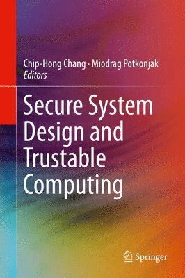 Secure System Design and Trustable Computing 1