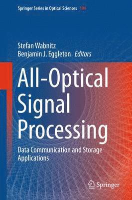 Stefan Wabnitz, Benjamin J. Eggleton - All-Optical Signal Processing, Inbunden
