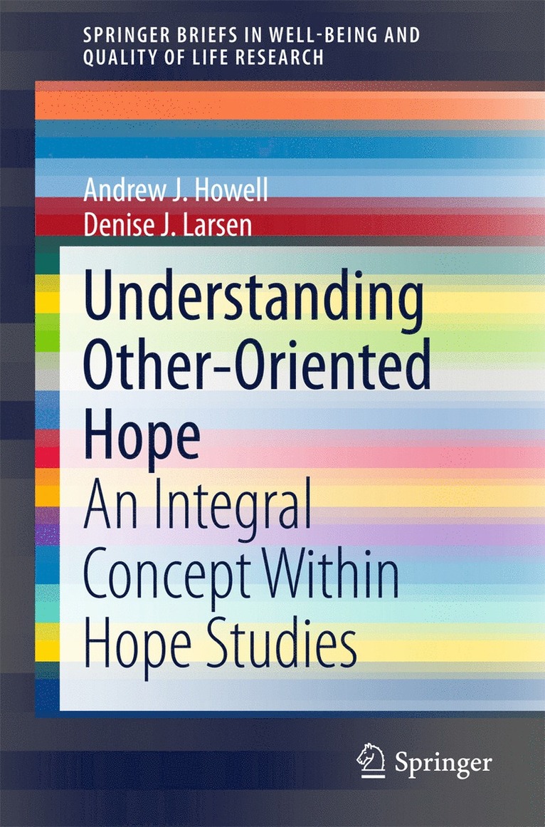 Andrew J. Howell, Denise J. Larsen - Understanding Other-Oriented Hope, Häftad