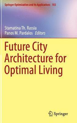 Future City Architecture for Optimal Living 1