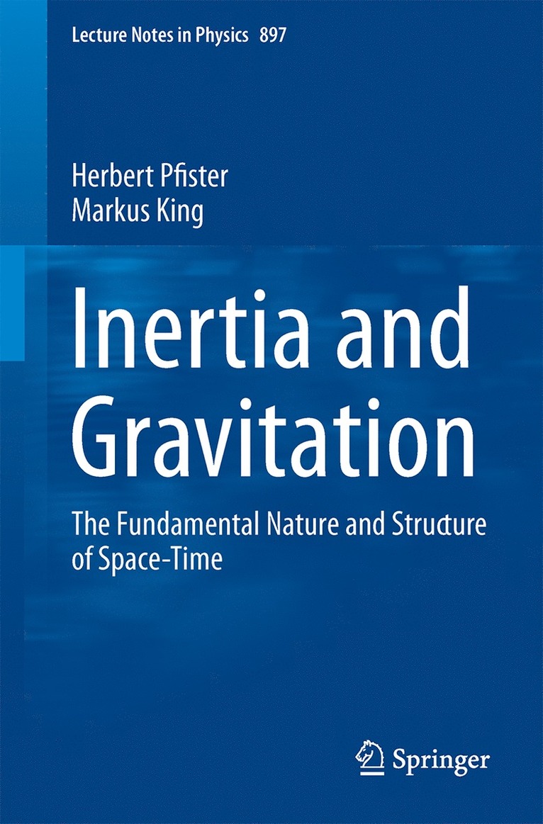 Herbert Pfister, Markus King - Inertia and Gravitation, Häftad
