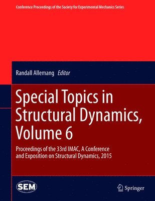 bokomslag Special Topics in Structural Dynamics, Volume 6