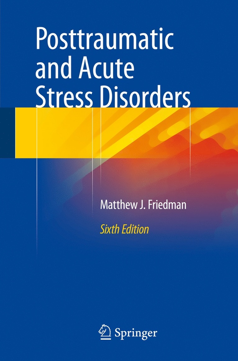 Matthew J. Friedman, Ph.D. Friedman, Matthew J. - Posttraumatic and Acute Stress Disorders, Häftad