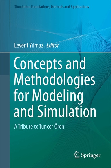Levent Yilmaz - Concepts and Methodologies for Modeling and Simulation, Inbunden