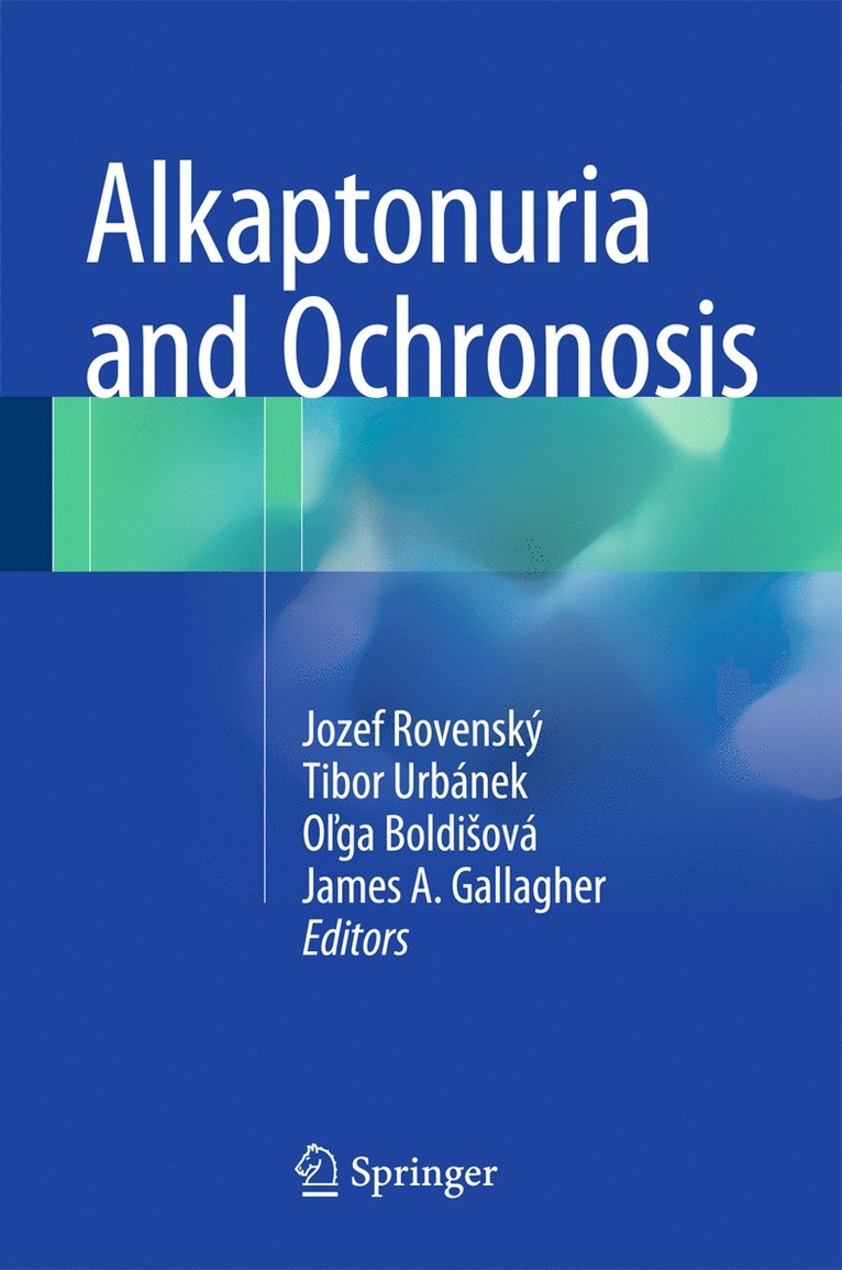 Jozef Rovenský, Tibor Urbánek, Boldišová Oľga, James A. Gallagher, Boldi¿ová O¿ga - Alkaptonuria and Ochronosis, Inbunden