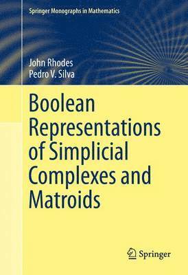 bokomslag Boolean Representations of Simplicial Complexes and Matroids