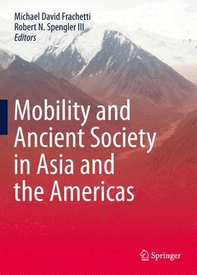 Mobility and Ancient Society in Asia and the Americas 1