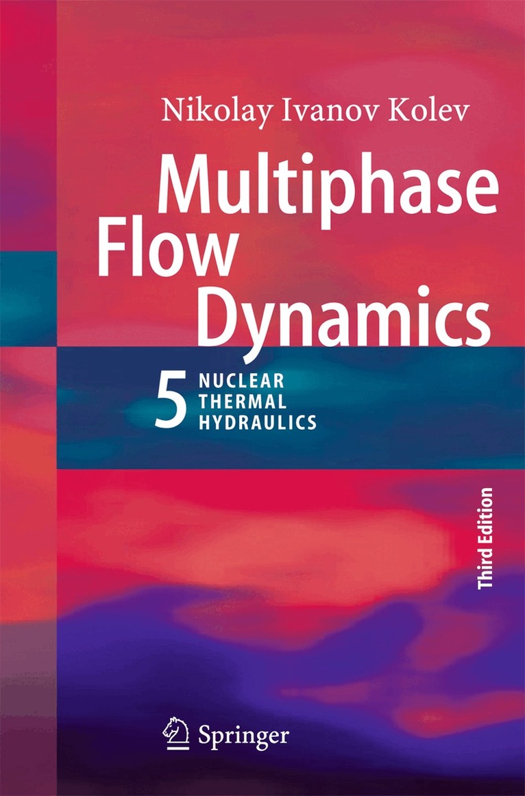Nikolay Ivanov Kolev - Multiphase Flow Dynamics 5, Inbunden. Tillgänglighet: Lägg i varukorg