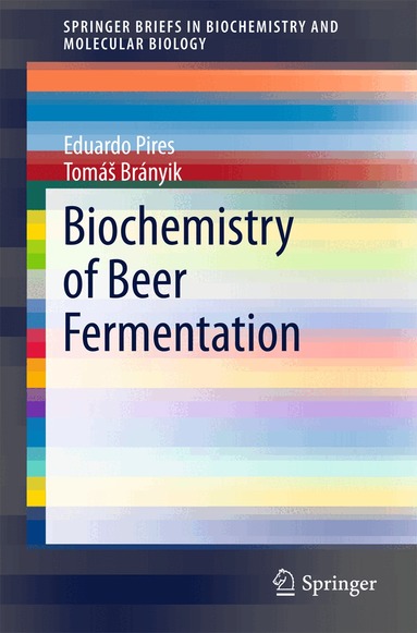 Eduardo Pires, Tomáš Brányik - Biochemistry of Beer Fermentation, Häftad