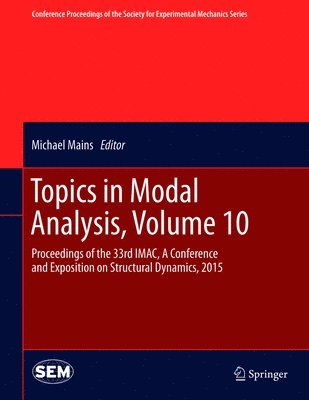 Topics in Modal Analysis, Volume 10 1