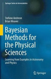 bokomslag Bayesian Methods for the Physical Sciences