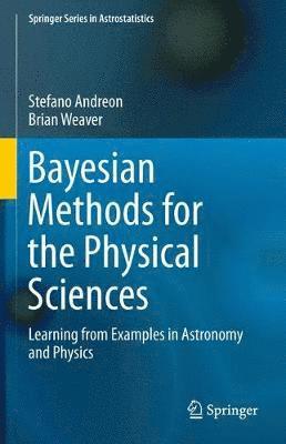 bokomslag Bayesian Methods for the Physical Sciences