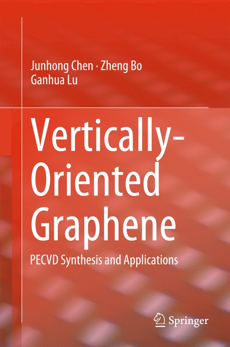 Junhong Chen, Zheng Bo, Ganhua Lu - Vertically-Oriented Graphene, Inbunden