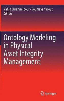 Ontology Modeling in Physical Asset Integrity Management 1