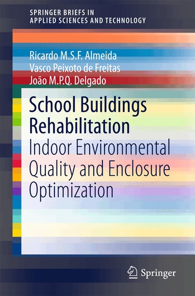 Ricardo M.S.F. Almeida, Vasco Peixoto de Freitas, João M.P.Q. Delgado - School Buildings Rehabilitation, Häftad