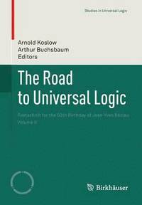 bokomslag The Road to Universal Logic