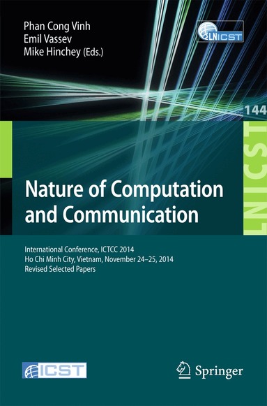 Phan Cong Vinh, Emil Vassev, Mike Hinchey - Nature of Computation and Communication, Häftad
