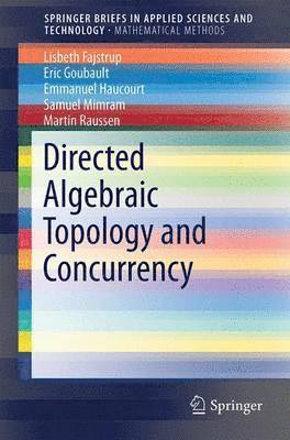 Directed Algebraic Topology and Concurrency 1